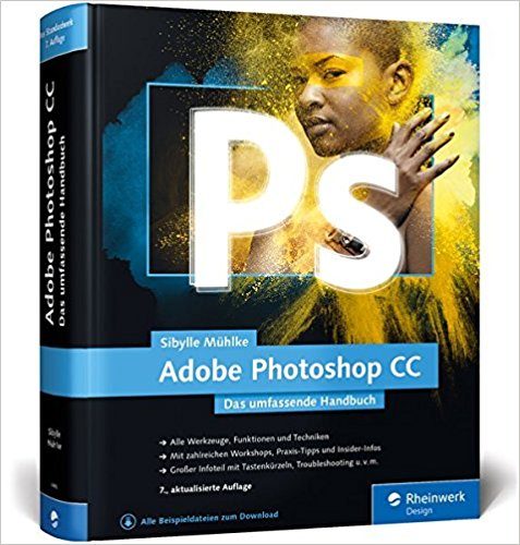Adobe Photoshop CC - Das umfassende Handbuch